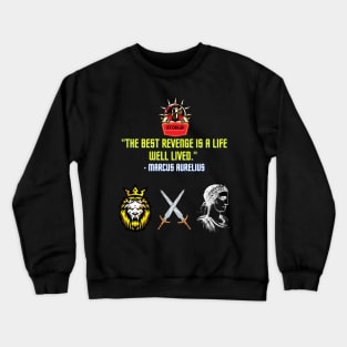 The best revenge is a life well lived Crewneck Sweatshirt